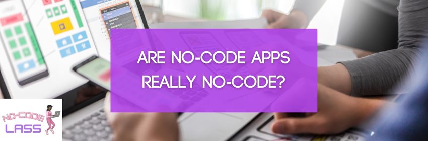 Are no code apps really no code